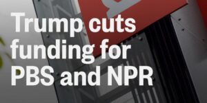 What Will Funding Cuts Do to NPR and PBS? – The New York Times
